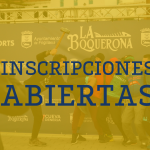 ¡Ya puedes inscribirte en La Boquerona 2026!